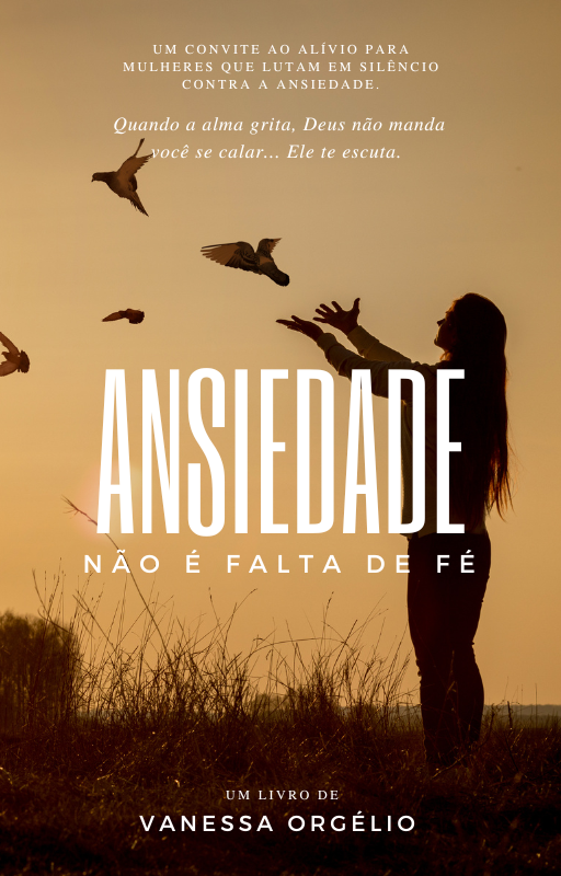 Ansiedade não é falta de fé - Vanessa Orgélio | Hotmart