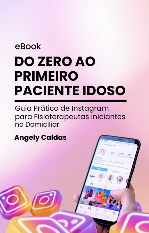 Ebook - DO ZERO AO PRIMEIRO PACIENTE IDOSO: guia prático de instagr...
