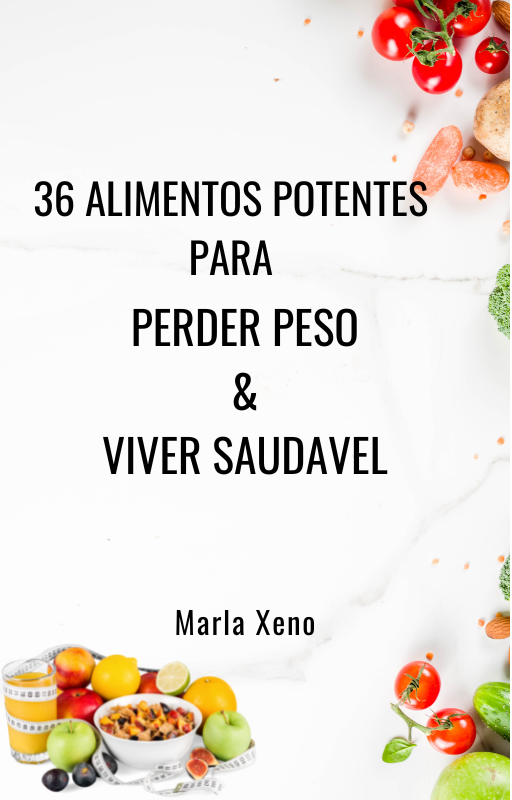 36 ALIMENTOS POTENTES PARA PERDER PESO & VIVER SAUDAVEL