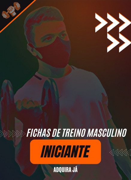 Ficha de Treino Masculina - Treino Iniciante