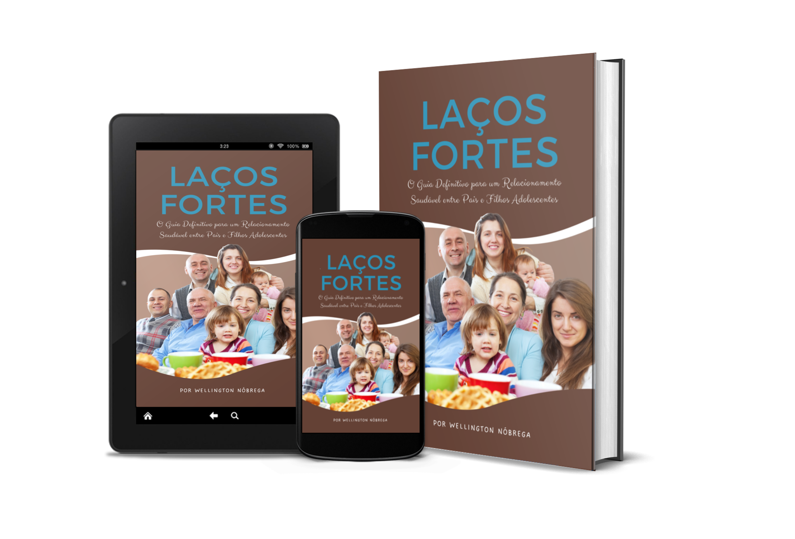 Laços Fortes - O Guia Definitivo para um Relacionamento Saudável entre 