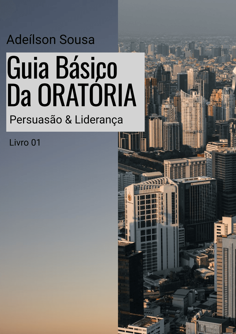 Guia Básico da oratória - Persuasão e liderança
