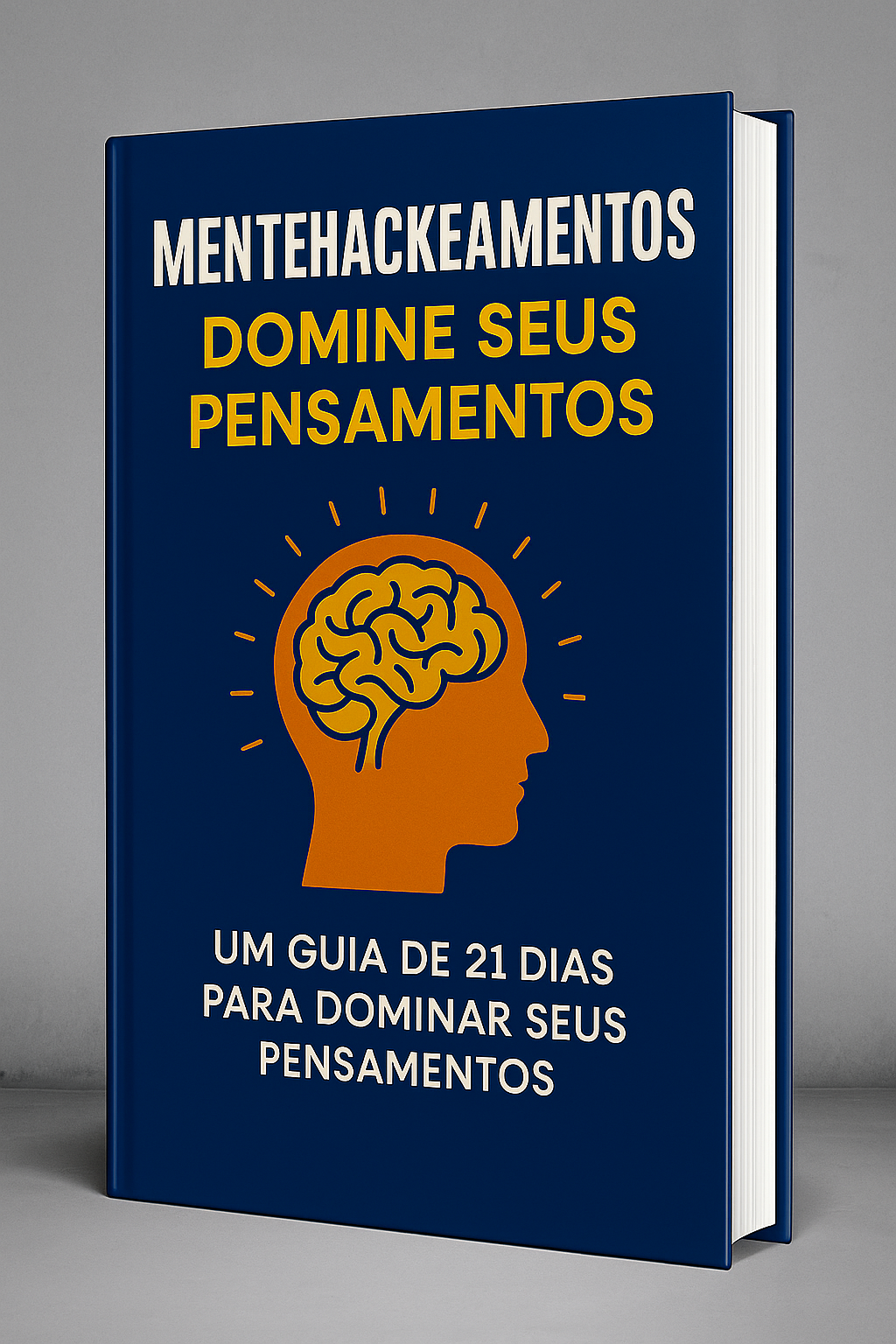 Mentehackeamentos 21 Domine os seus pensamentos | Hotmart