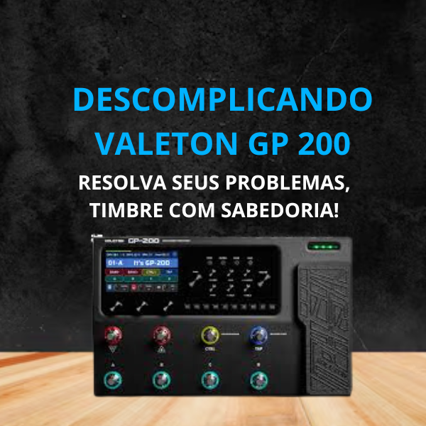 CURSO DESCOMPLICANDO VALETON GP 200