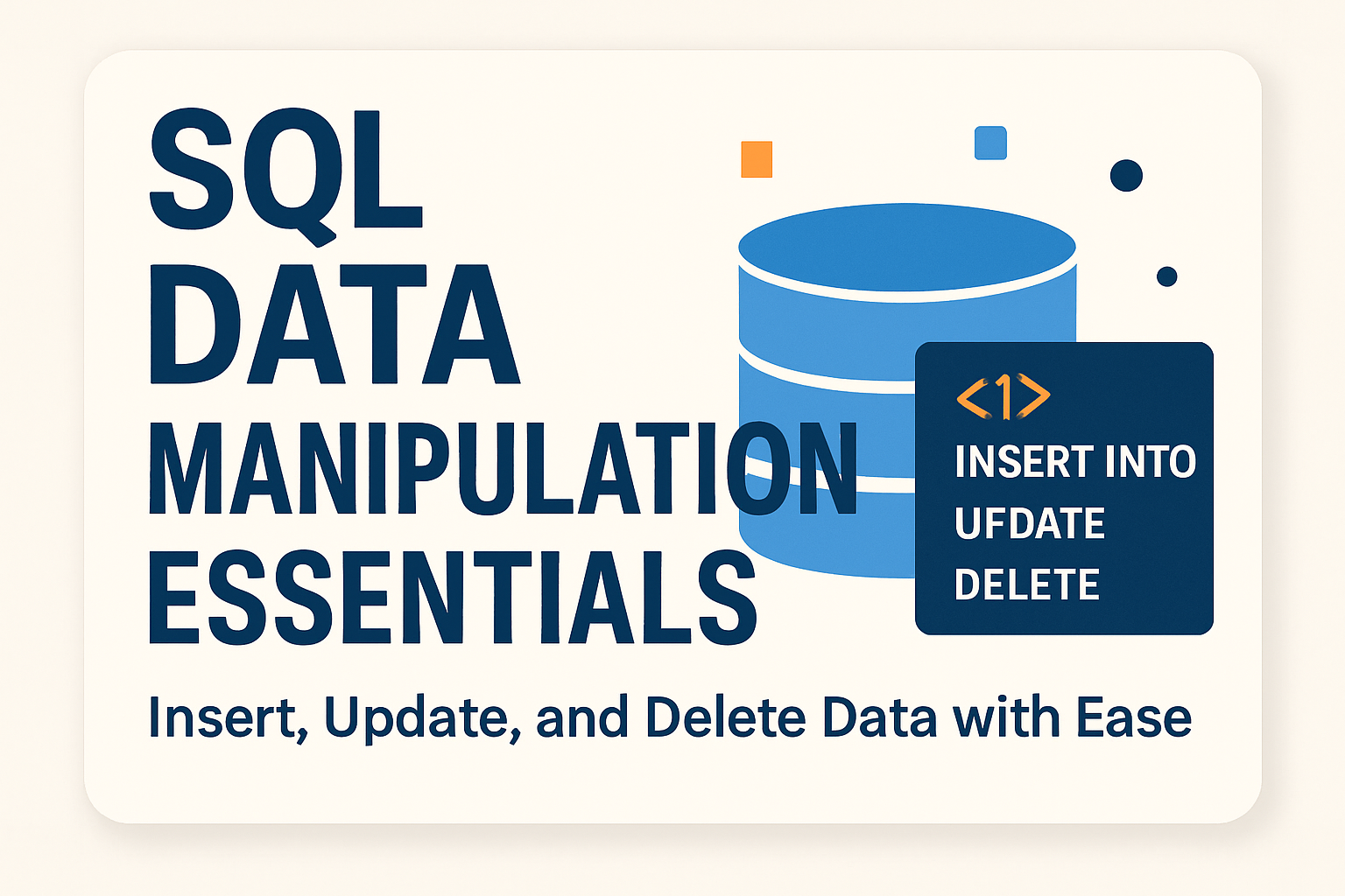 SQL Data Manipulation Essentials: Master INSERT, UPDATE, DELETE & TRUNCATE