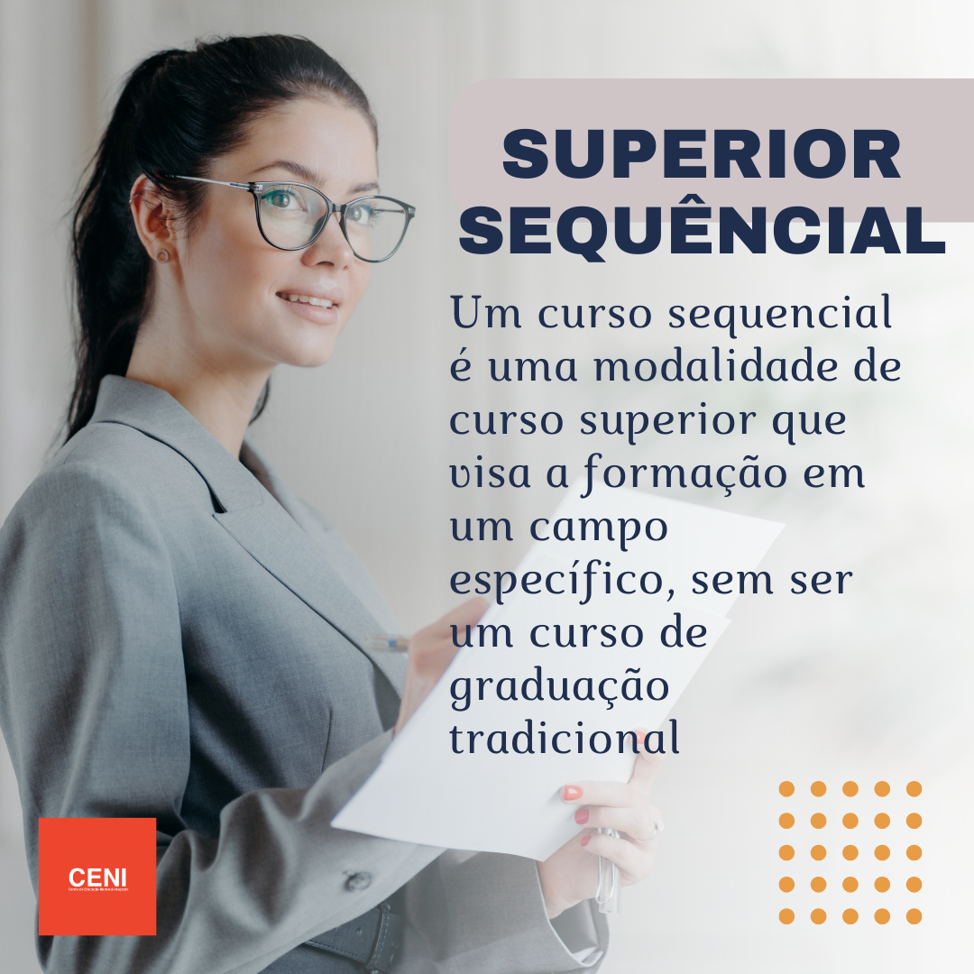Curso Superior Sequêncial - CENI - Centro de Educação Nacional Inte...