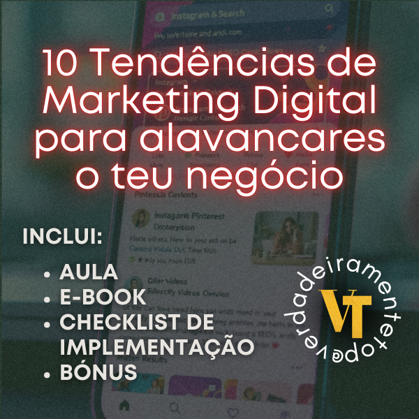 10 Tendências de Marketing Digital para alavancares o teu negócio