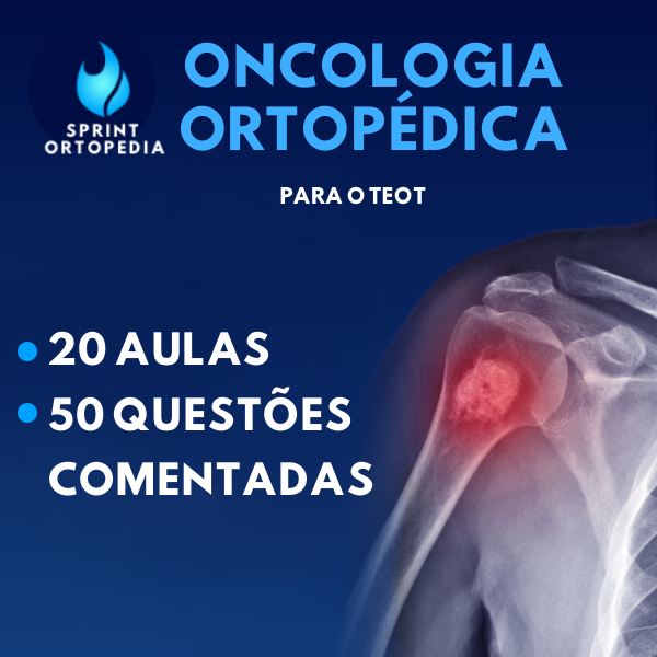 Teot ONCOLOGIA ORTOPÉDICA PARA O TEOT - Sprint Ortopedia | Hotmart