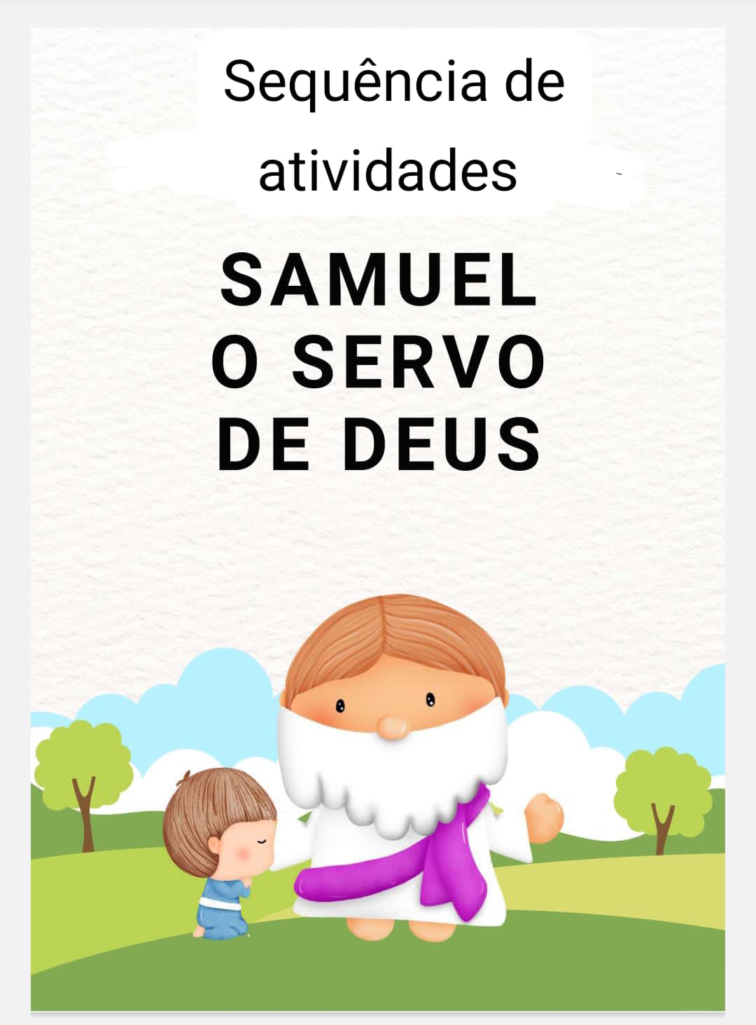 *Sequência de atividades SAMUEL O SERVO DE DEUS