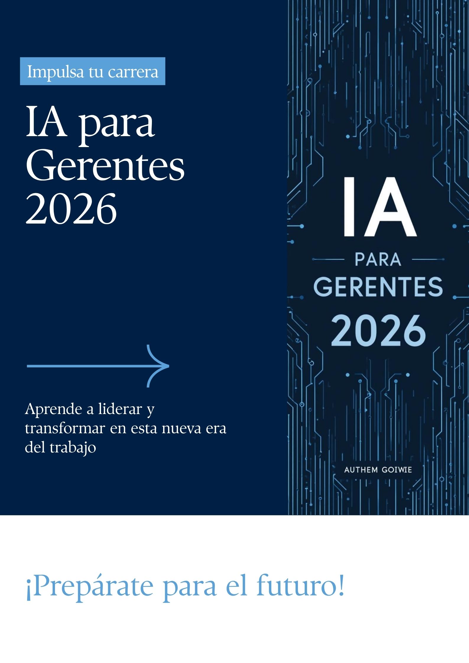 IA para Gerentes 2026: Manual de Supervivencia en la Nueva Era del ...