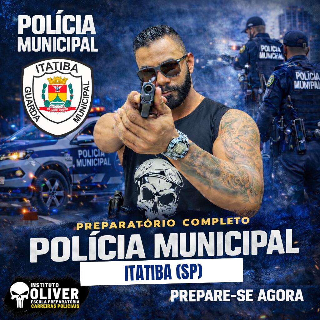 👮♂️ Preparatório Completo GUARDA MUNICIPAL de ITATIBA - SP 👮♂️ GCM - Instituto Óliver