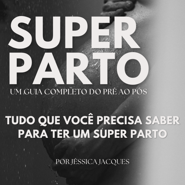 Super Parto Jessica Jacques Hotmart