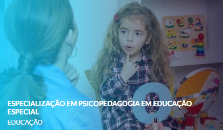 ESPECIALIZAÇÃO EM PSICOPEDAGOGIA EM EDUCAÇÃO ESPECIAL COM CERTIFICA...