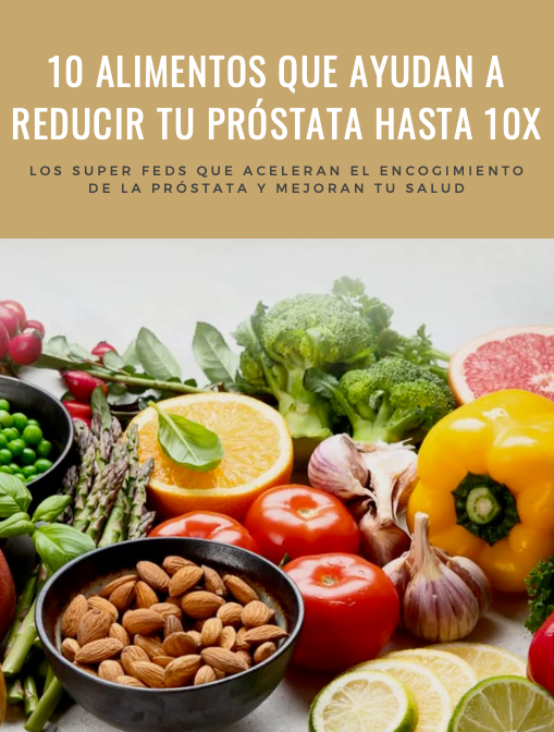10 ALIMENTOS QUE AYUDAN A REDUCIR TU PRÓSTATA HASTA 10X - MI6 Agen...