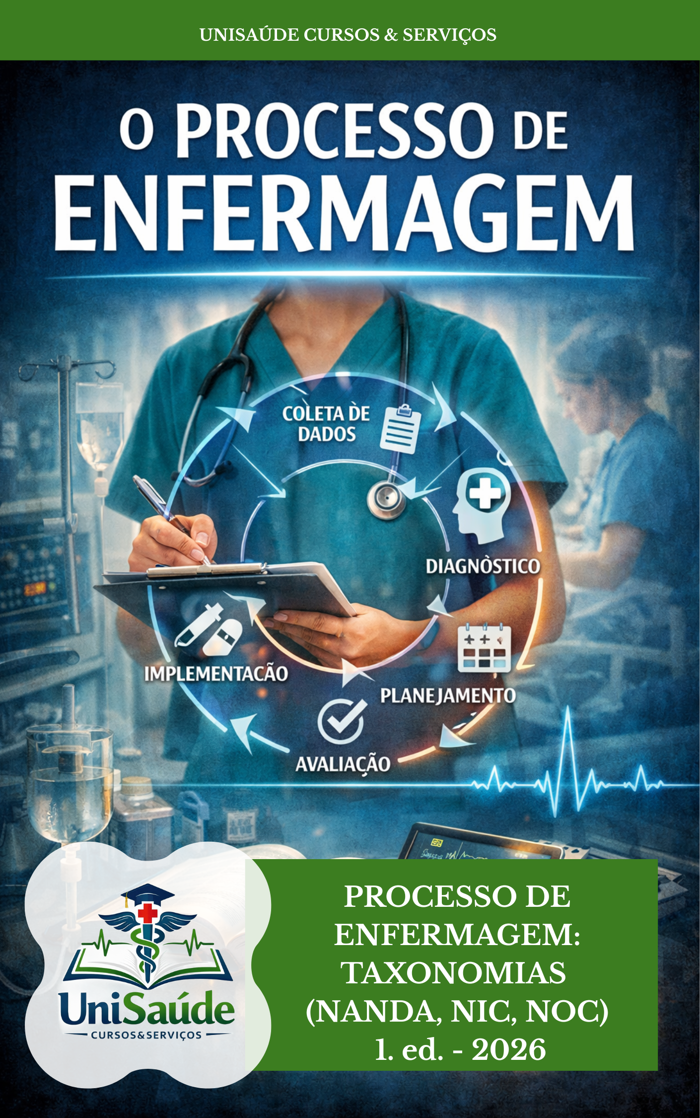 CURSO: O Processo de Enfermagem: Taxonomias (NANDA, NIC, NOC)