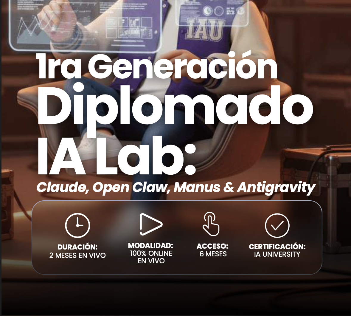 Diplomado IA Lab: Claude, Open Claw, Manus & Antigravity