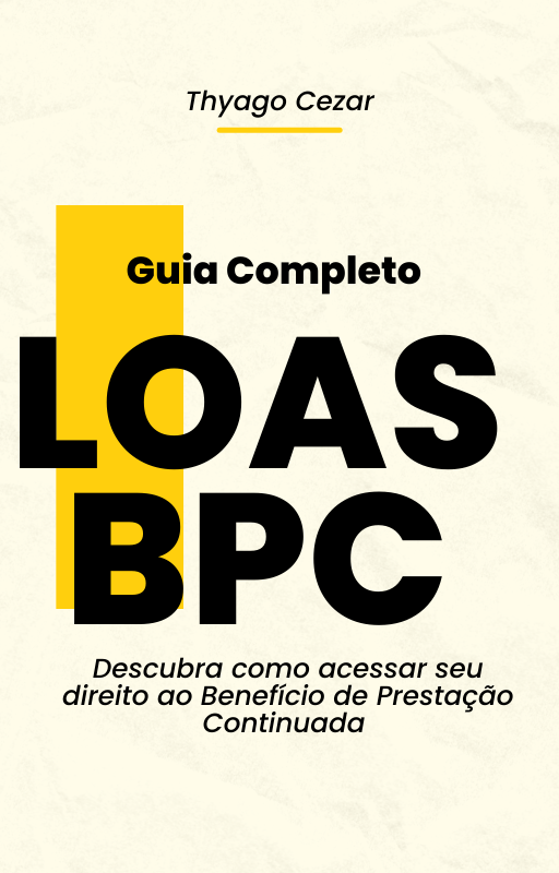 Guia Completo LOAS BPC - Descubra como acessar seu direito ao Bene...