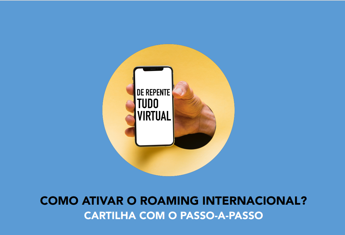 Como ativar o roaming internacional? - De Repente, Tudo Virtual | H...