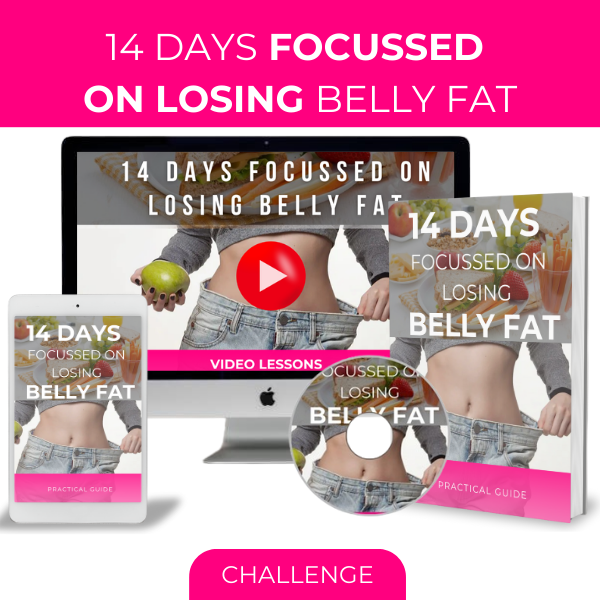 14 DAYS FOCUSSED ON LOSING BELLY FAT