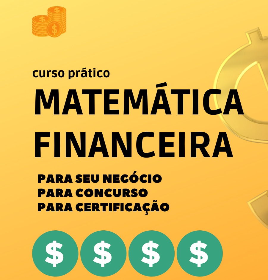 Imagem de capa para o Curso online Matemática Financeira Fácil e Prática Para Negócios, Concursos e Exames de Qualificação