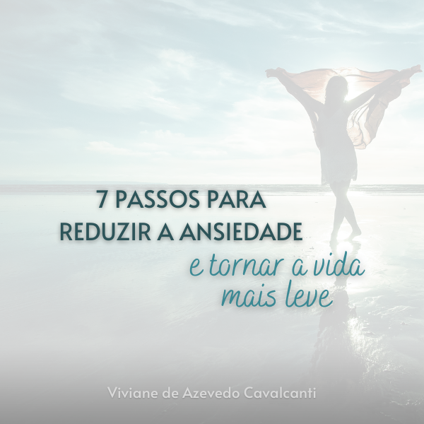 7 Passos para Reduzir a Ansiedade e Tornar a Vida mais Leve - E-boo...