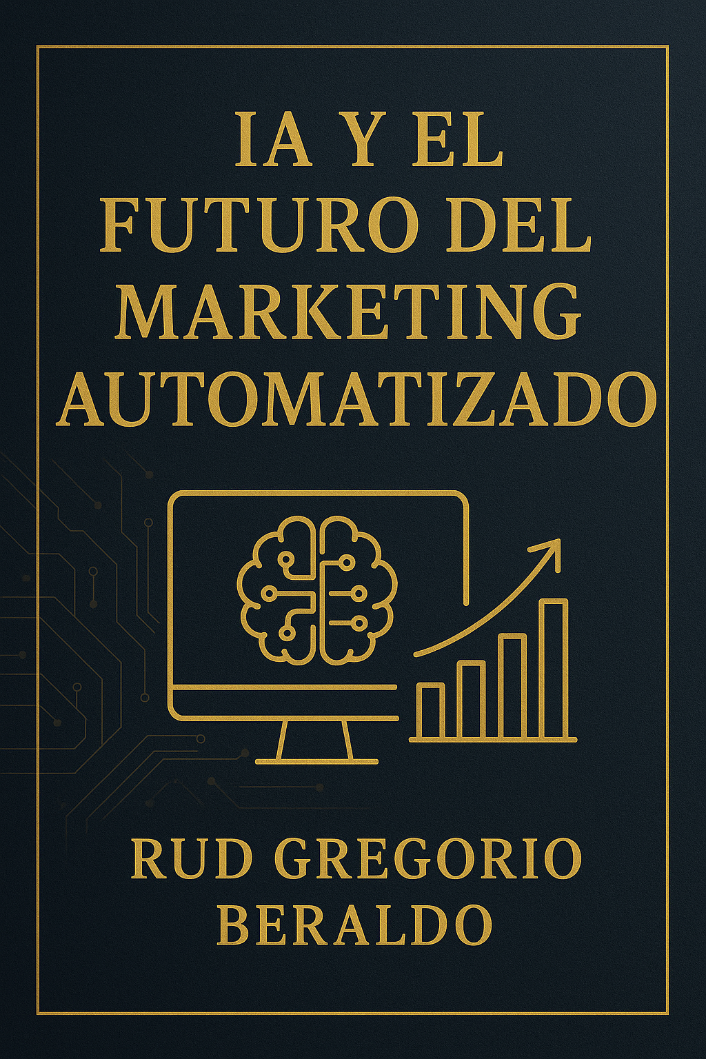 La IA y el Futuro del Marketing Automatizado - RUD JOSÉ GRIGORIO DE...