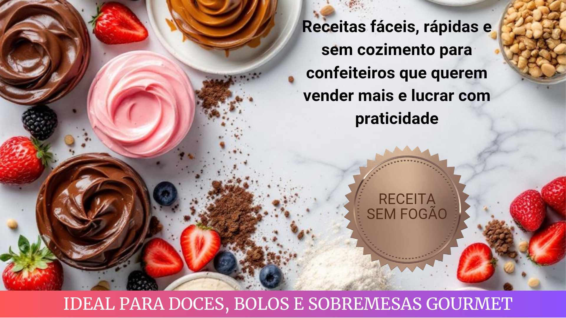 Receitas - Recheios Práticos e Lucrativos Sem Cozimento