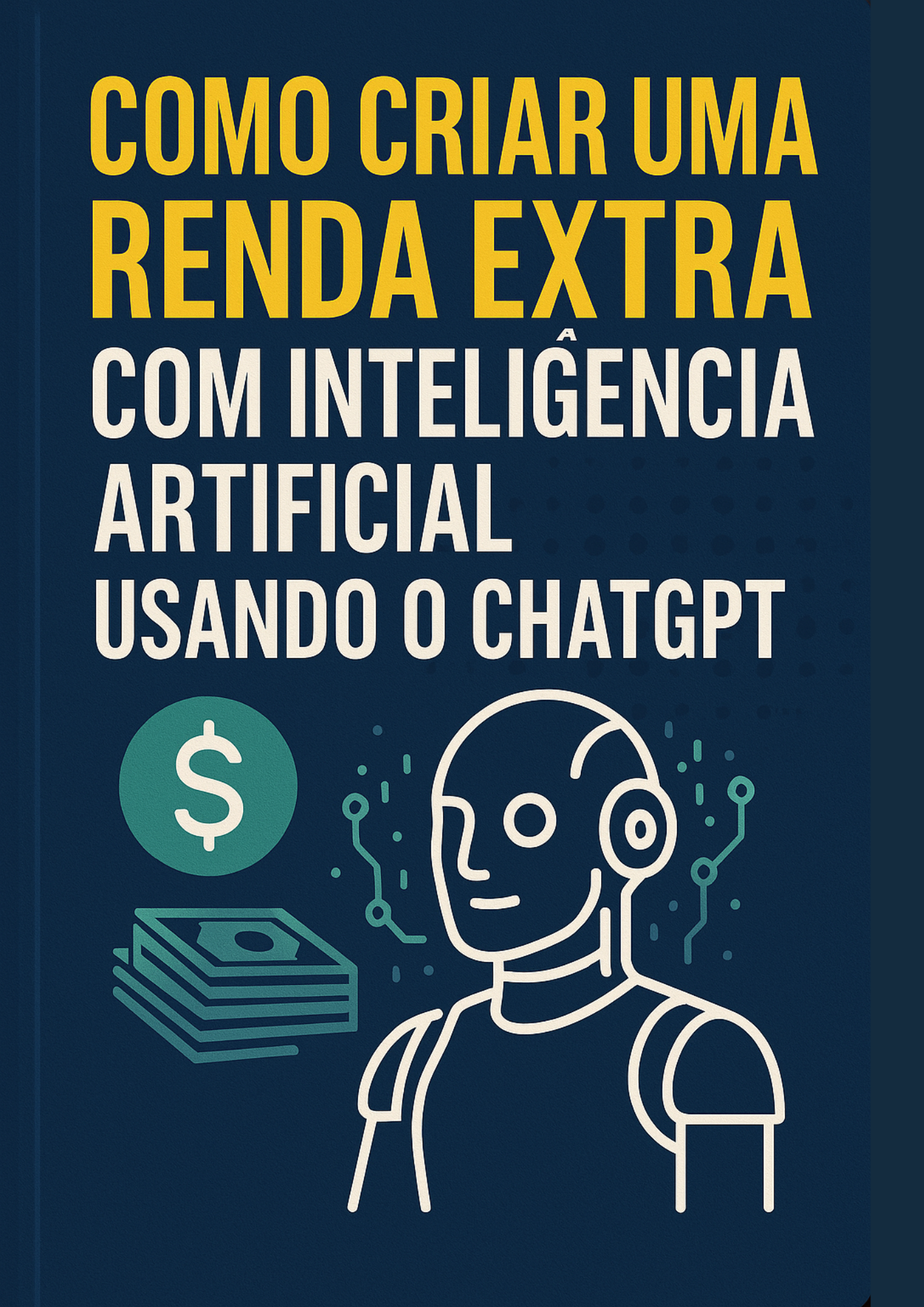 Como Criar uma Renda Extra com Inteligência Artificial Usando o Cha...
