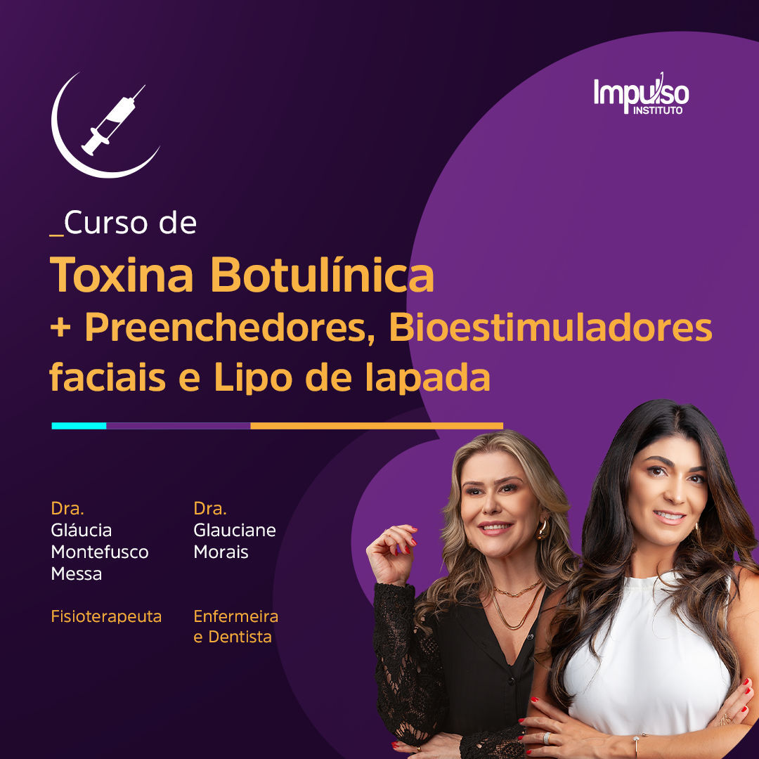 Curso de Imersão em Toxina Botulínica + Preenchedores, Bioestimuladores faciais e Lipo de papada