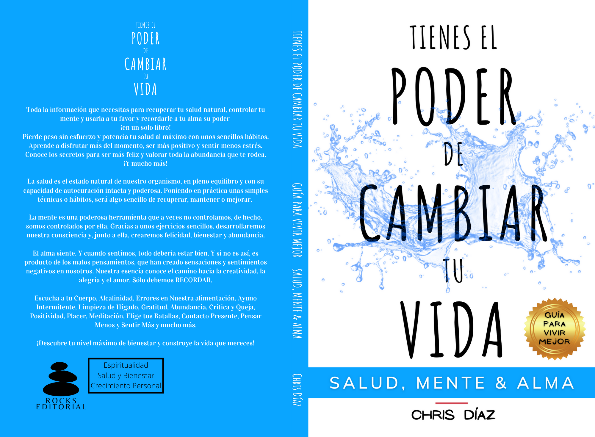 El Poder de Cambiar tu Vida: Salud, Mente y Alma. Guía para Vivir Mejor