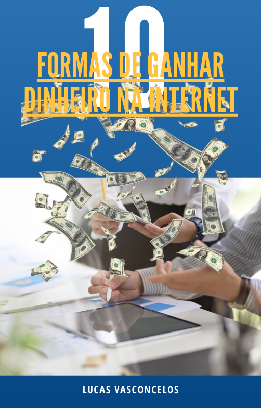 10 formas de ganhar dinheiro na internet