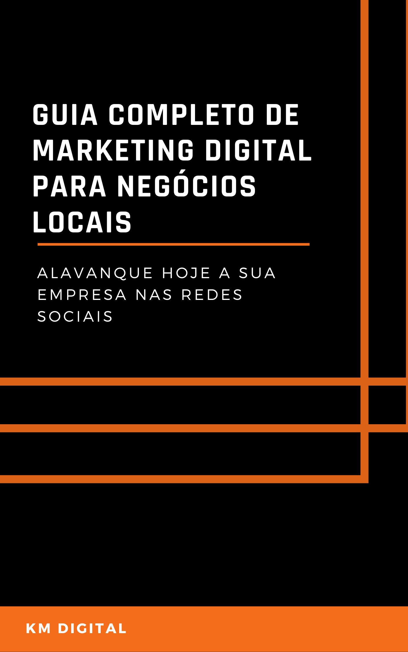 GUIA COMPLETO DE MARKETING DIGITAL PARA NEGÓCIOS LOCAIS - Julio Hen...