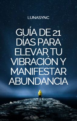 Guía de 21 Días para Elevar tu Vibración y Manifestar Abundancia