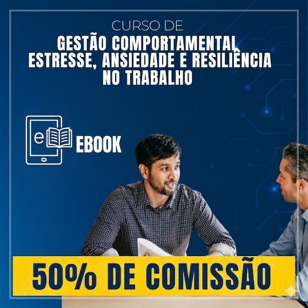 Curso de Gestão Comportamental: Estresse, Ansiedade e Resiliência no Trabalho