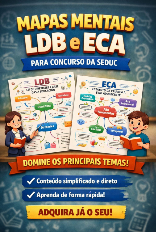 Mapas Mentais Estratégicos - LDB & ECA para Concurso da SEDUC, Estude mais rápido. Memorize mais.Acerte na prova.