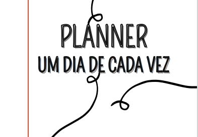 Imagem de capa para o Ebook Planner DIGITAL 2023 - '' Um dia de cada vez''