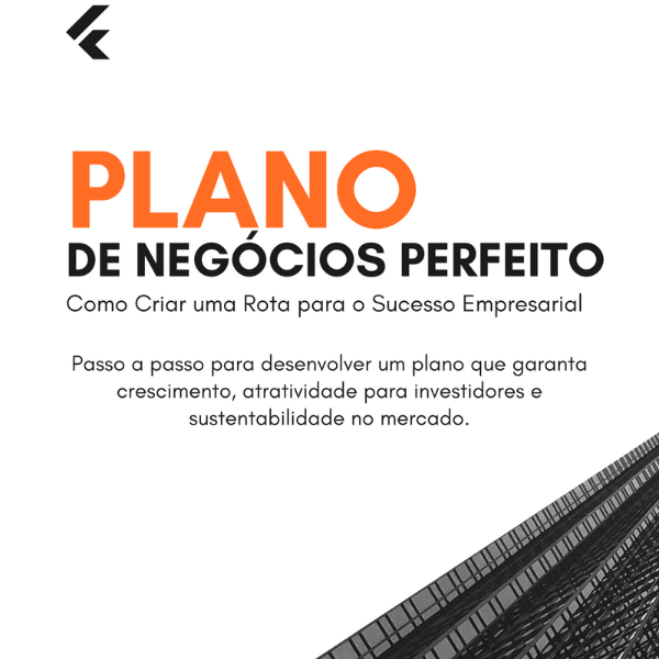 Ebook - Plano de Negócios Perfeito - Como Criar uma Rota para o Suc...