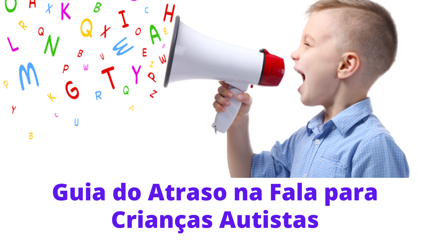 Guia Prático Sobre Atraso de Fala no Autismo - Anderson Clayton Mor...