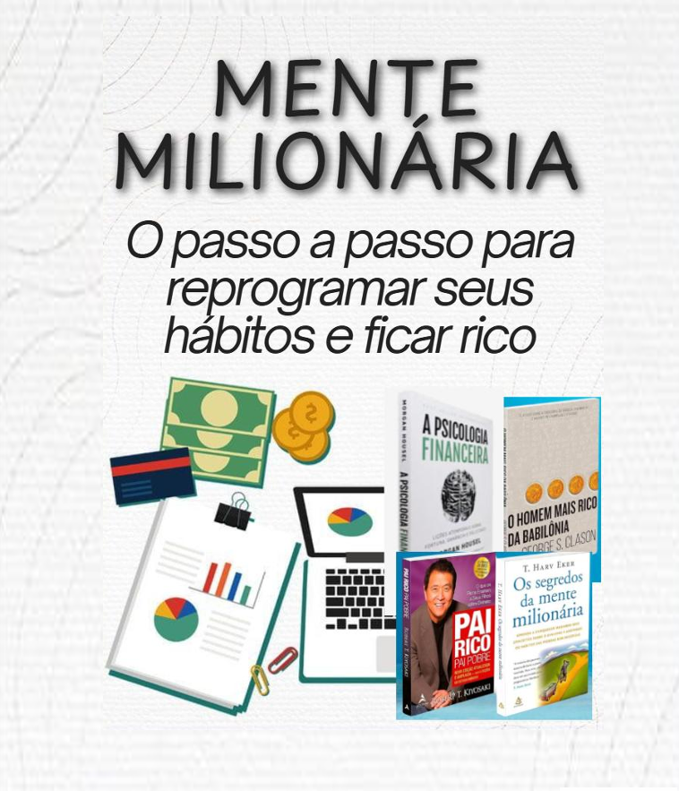 Mente Milionária_O passo a passo para reprogramar seus hábitos e fi...