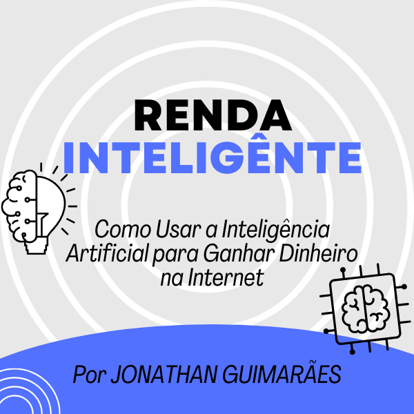 Renda Inteligente: Como Usar a Inteligência Artificial para Ganhar ...