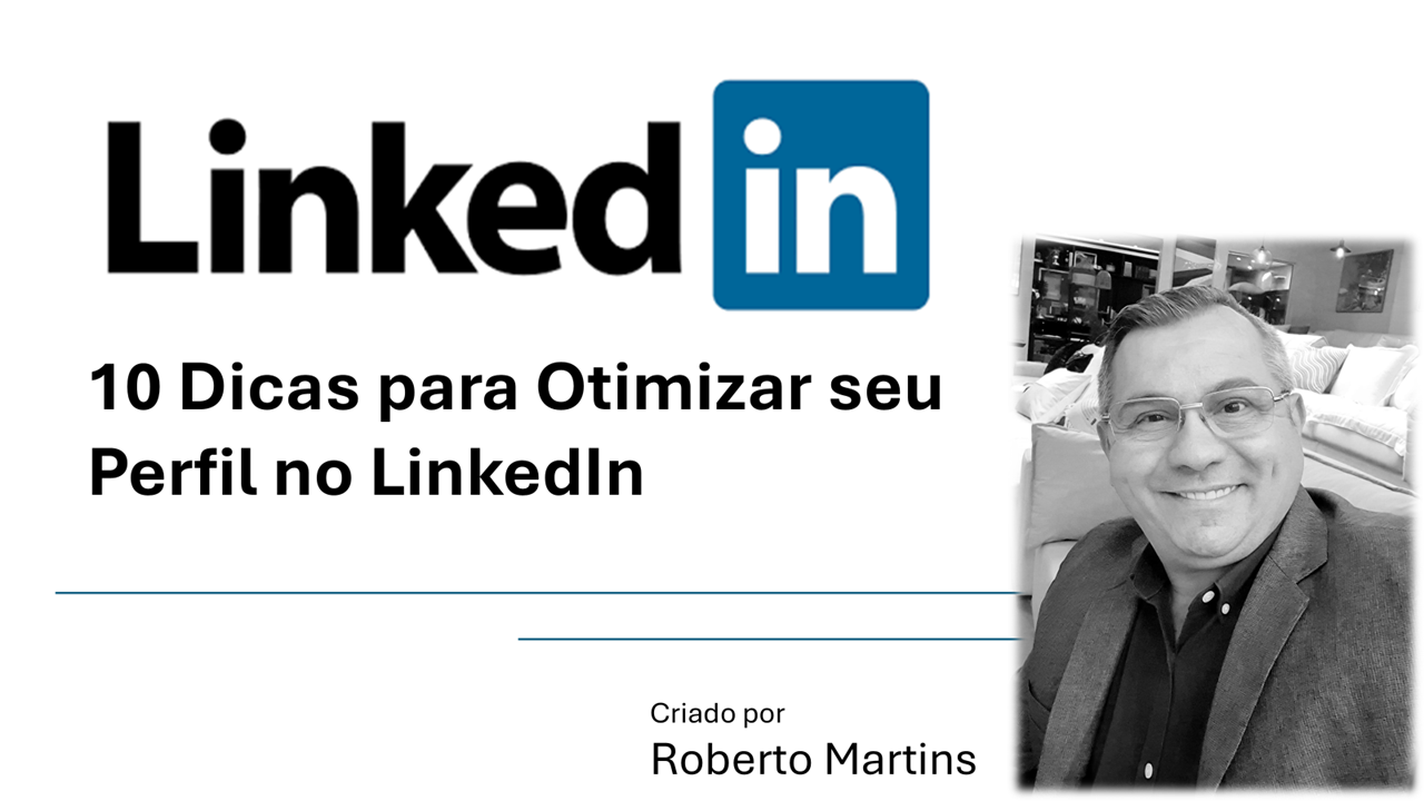 10 Dicas para Otimizar seu Perfil no LinkedIn