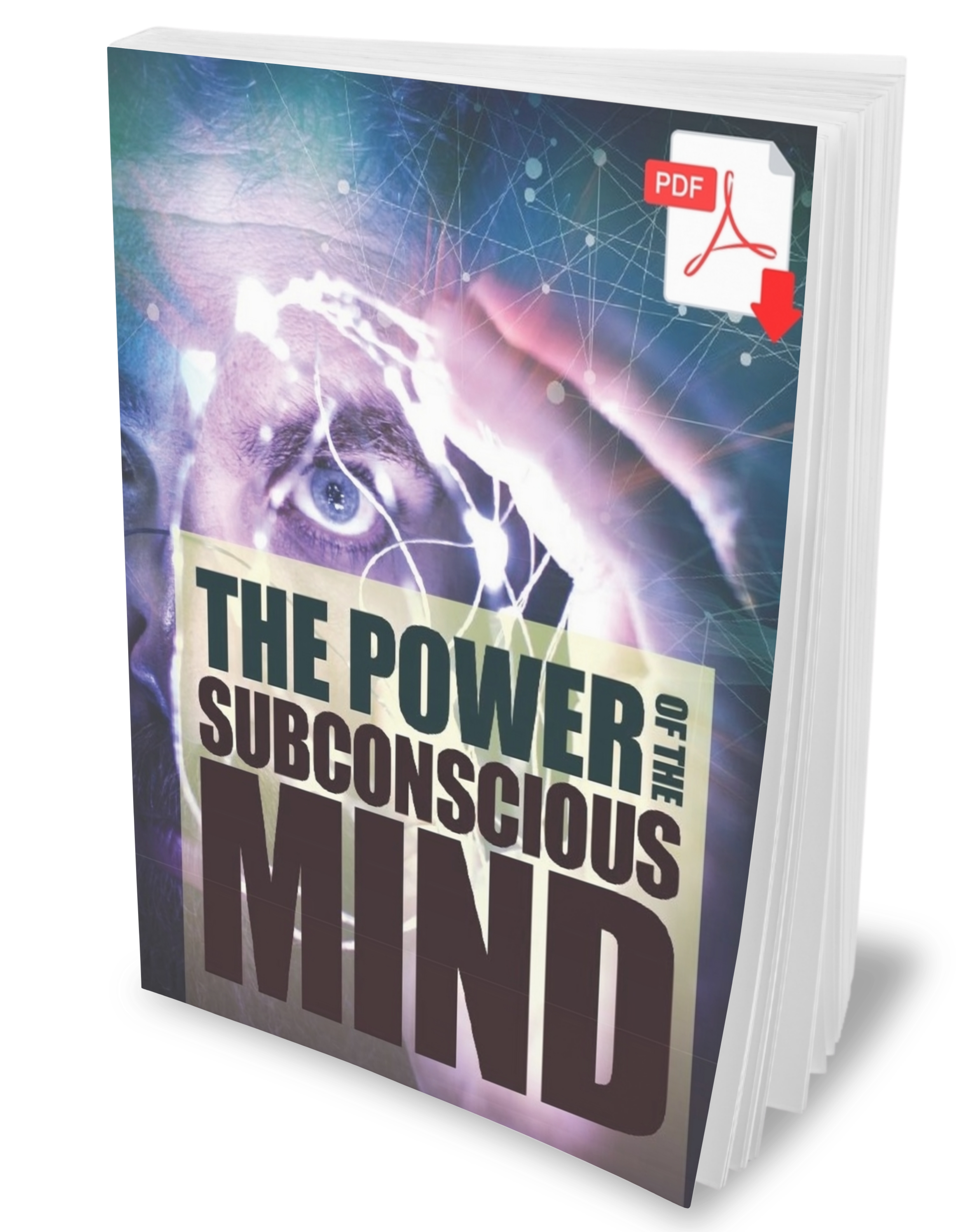 THE POWER OF THE SUBCONSCIOUS MIND