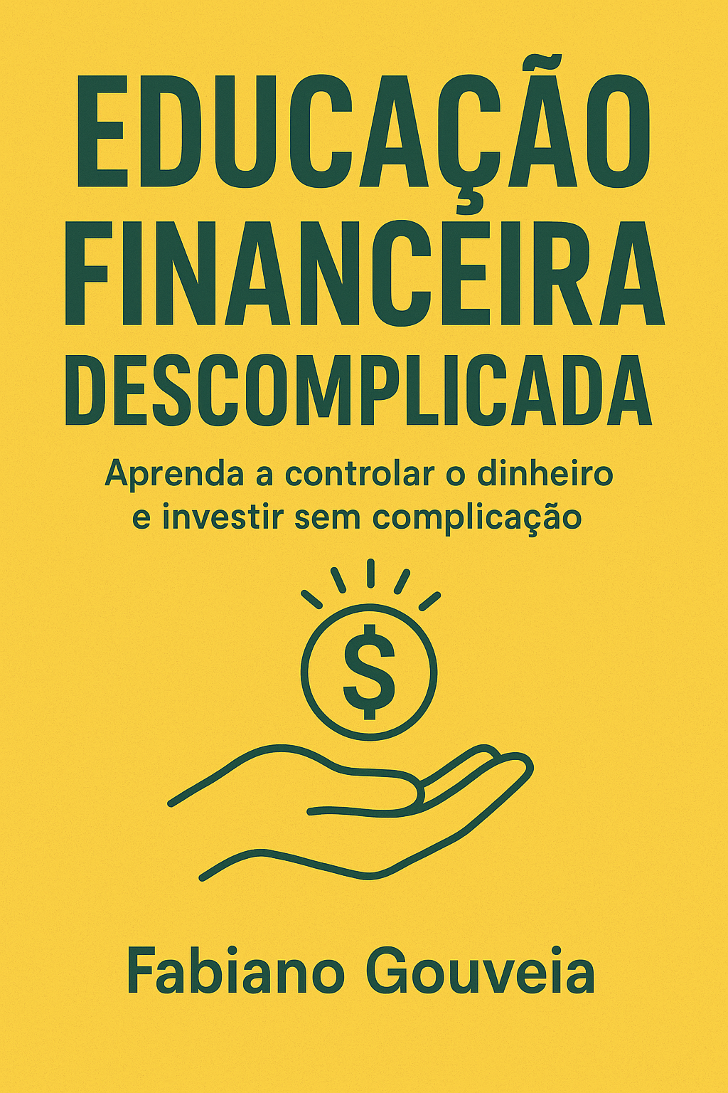 Transforme Suas Finanças: Manual Rápido para Jovens e Adultos - Fab...