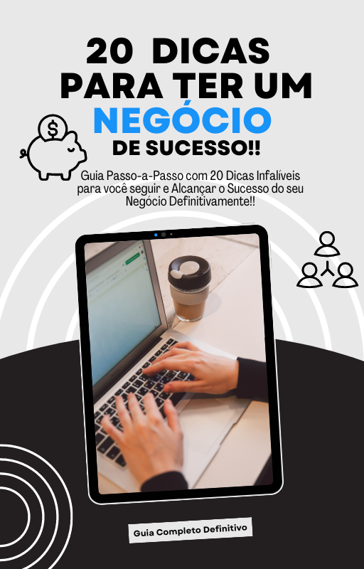 20 Dicas Para Ter Um Negócio De Sucesso - Viva Saudável | Hotmart