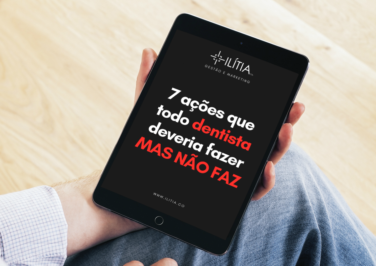 7 Ações Que Todo Dentista Deveria Fazer Mas Não Faz