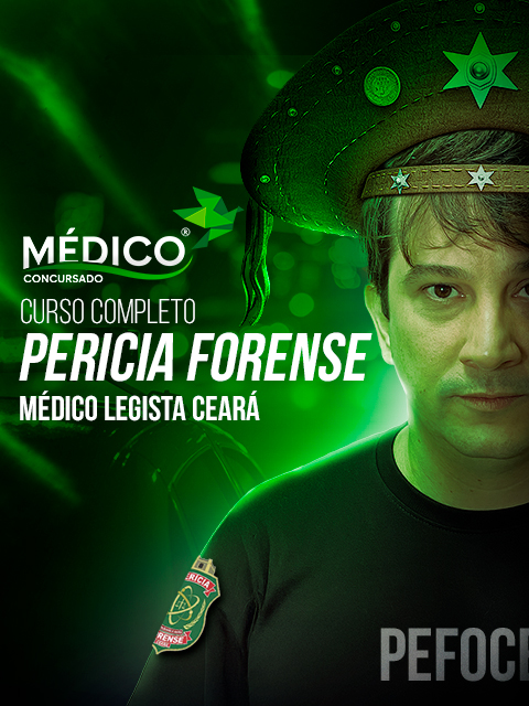 Médico PEFOCE - Perícia Forense do Estado do Ceará: Curso Preparatório Específicas + Inespecíficas - Médico Concursado®