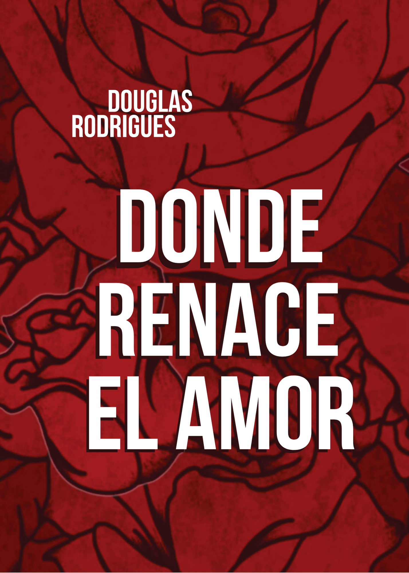 E-book Donde Renace el Amor - Douglas Rodrigues | Hotmart