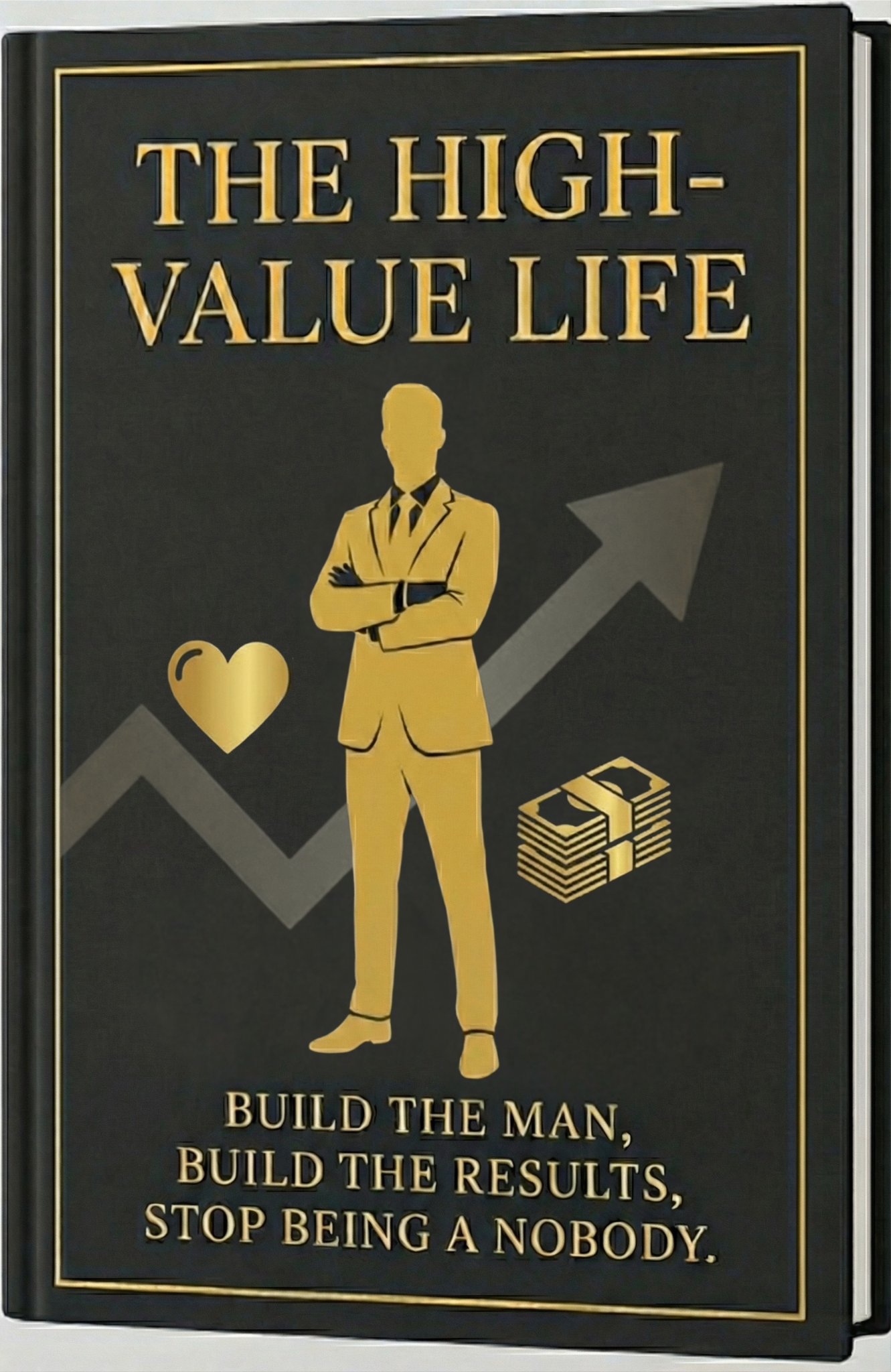 Build Man The High-Value Life: Build the Man, Build the Results. - TT | Hotmart