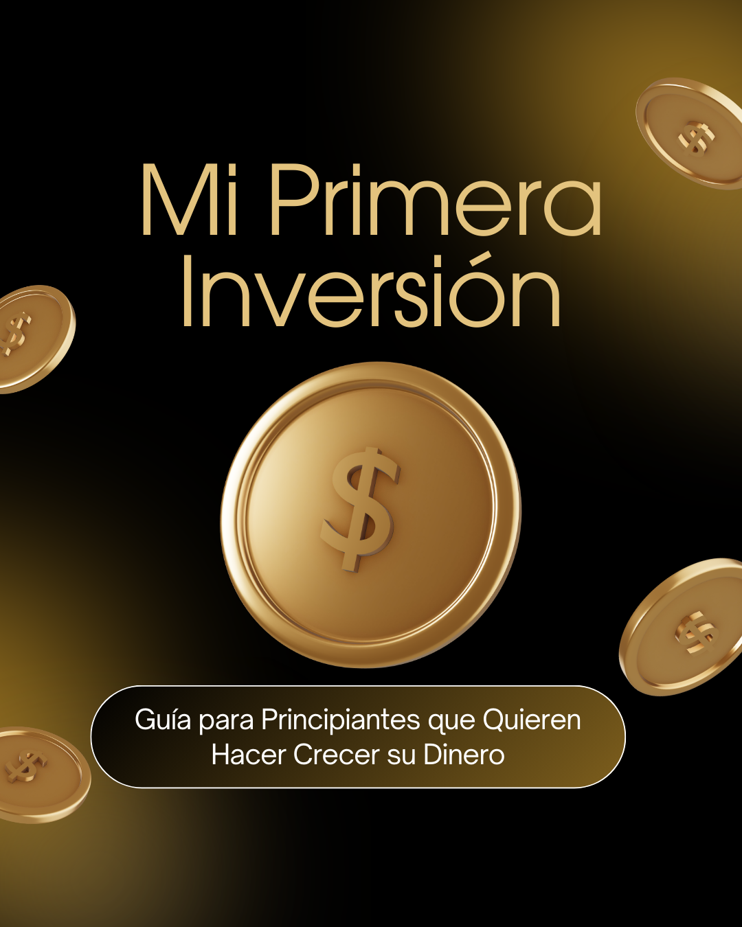 Mi Primera Inversión: Guía para Principiantes que Quieren Hacer Cre...