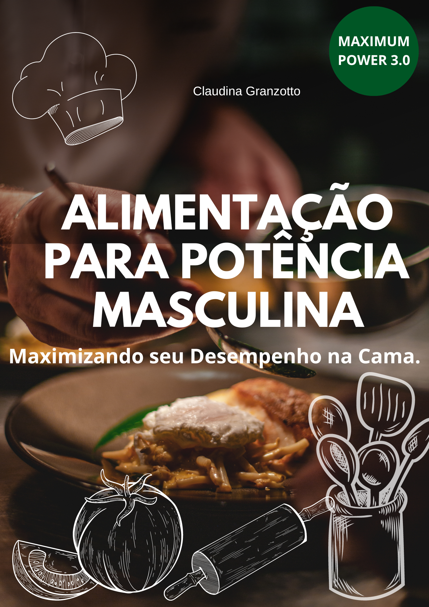 Imagem de capa para o Ebook Alimentação para Potência Masculina MAXIMUM POWER 3.0